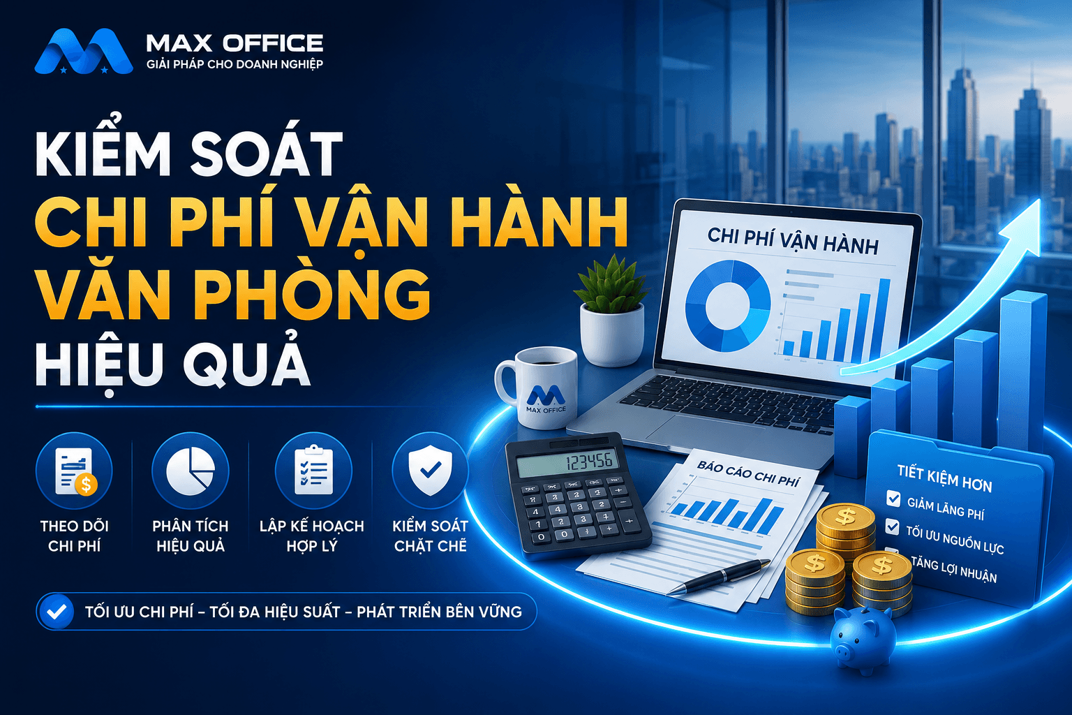 Kiểm soát chi phí vận hành văn phòng hiệu quả